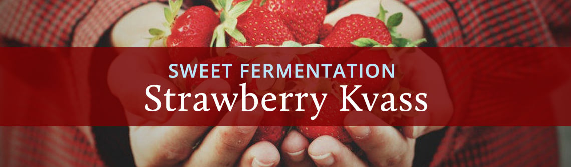 Sweet Fermentation: Strawberry Kvass